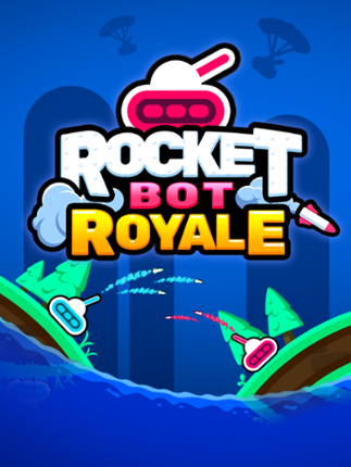 Rocket Bot Royale Image