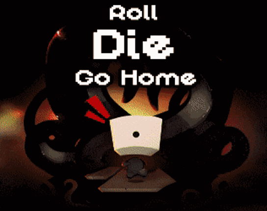 Roll, Die, Go Home Game Cover