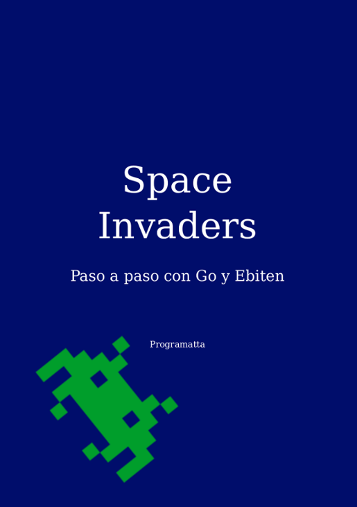 Games like Space Invaders paso a paso con golang y ebiten