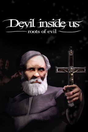 Devil Inside Us: Roots of Evil Image