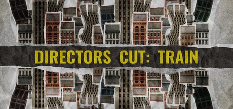 Games like Directors cut: Train
