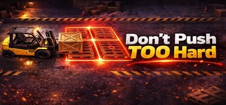 Games like Don't Push TOO Hard