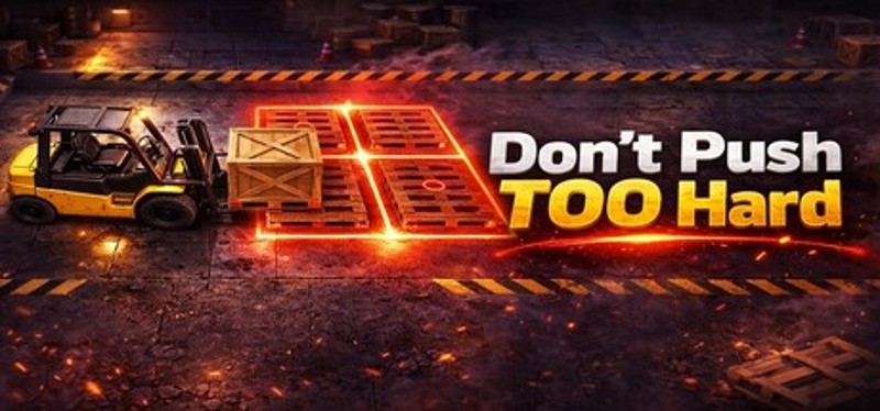 Don't Push TOO Hard Image