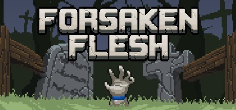 Games like Forsaken Flesh