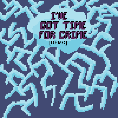 Games like I've Got Time for Crime!