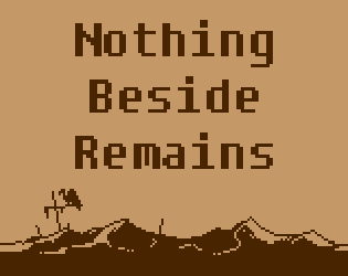 Games like Nothing Beside Remains