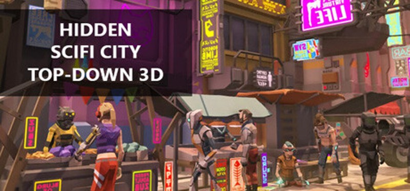 Hidden SciFi City Top-Down 3D Game Cover