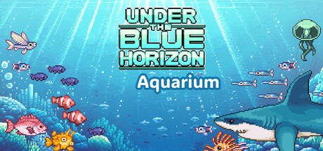 Games like Under the blue horizon - Aquarium