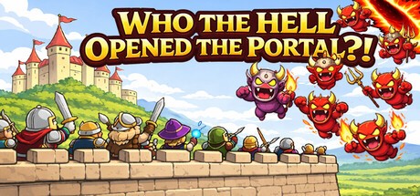 Games like WHO THE HELL OPENED THE PORTAL?!