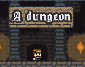 A Dungeon (Game made for Ludum Dare 48) Image