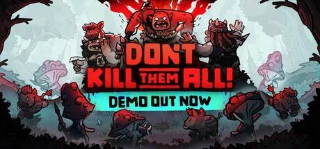 Games like Don't Kill Them All