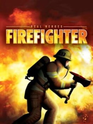 Real Heroes: Firefighter Image