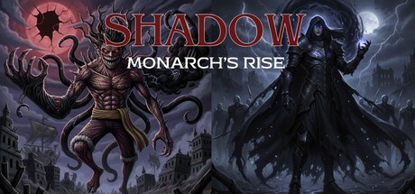 Games like Shadow Monarchs Rise
