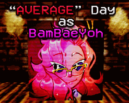 Average Day as BamBaeYoh Game Cover