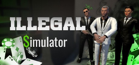 Games like Illegal Simulator