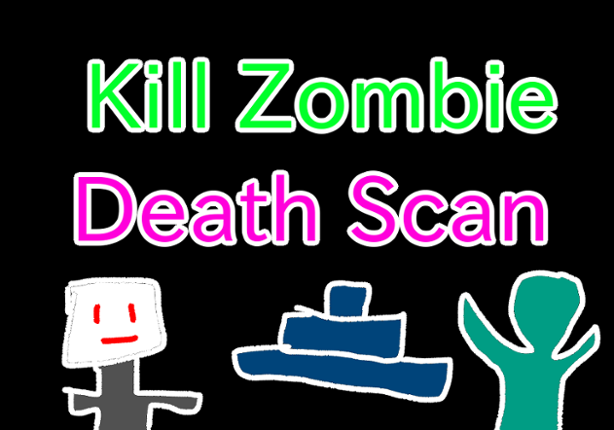 Kill Zombies: Death Scan Image