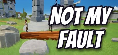 Games like NOT MY FAULT