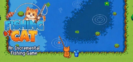 Games like Fishing Cat - An Incremental Fishing Game