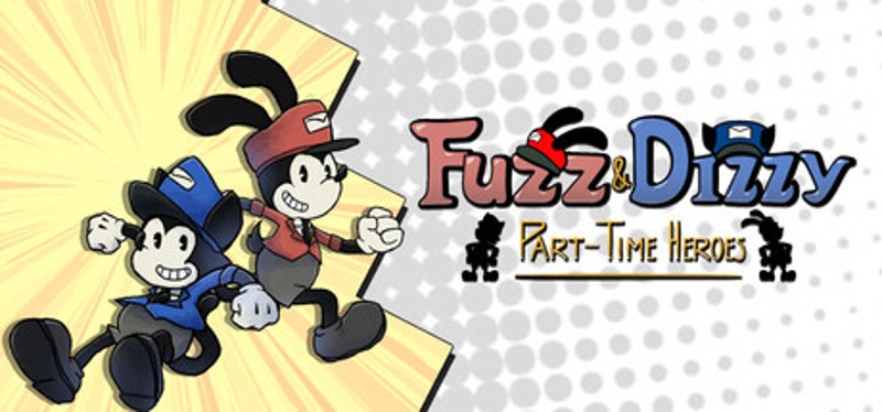 Fuzz & Dizzy: Part-Time Heroes Image
