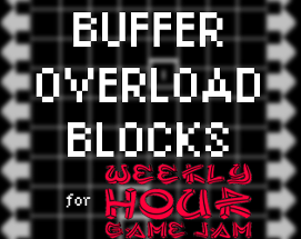 Buffer Overload Blocks (1 Hour Project) Image