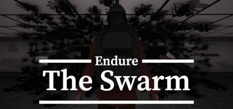 Endure The Swarm Image