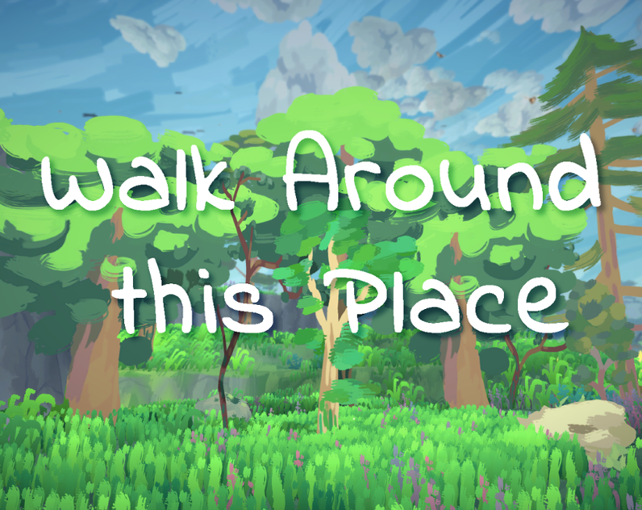 Games like Walk Around this Place