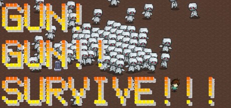 Games like GUN!GUN!!SURVIVE!!!
