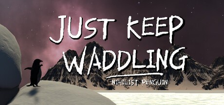 Games like Just Keep Waddling: Nihilist Penguin