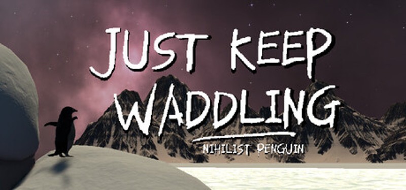 Just Keep Waddling: Nihilist Penguin Image