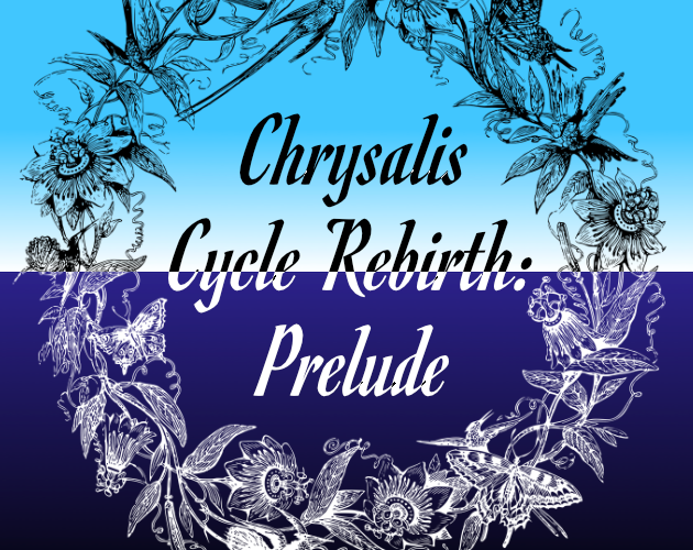 Games like Chrysalis Cycle Rebirth: Prelude