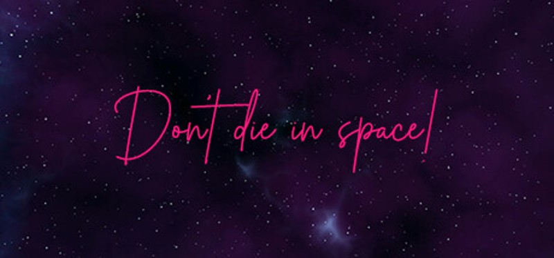 Don't die in space! Image