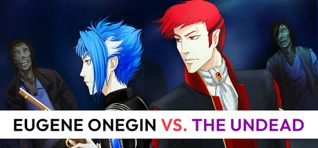 Games like Eugene Onegin vs. the Undead