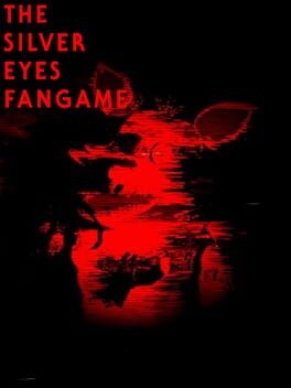 Games like Five Night's at Freddy's: The Silver Eyes Fangame