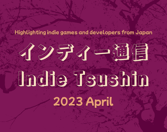 Indie Tsushin: 2023 April Issue Game Cover