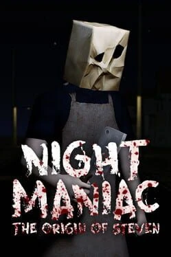 Games like Night Maniac: The Origin Of Steven