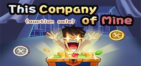 Games like 这是我的公司(This Company Of Mine)