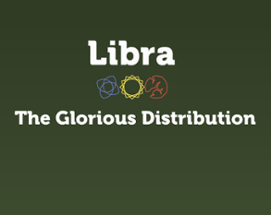 Libra: The Glorious Distribution Image