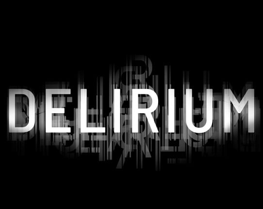 TGA19 Game Project 7 - Delirium Game Cover