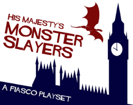 His Majesty's Monster Slayers (Fiasco Classic Playset) Image