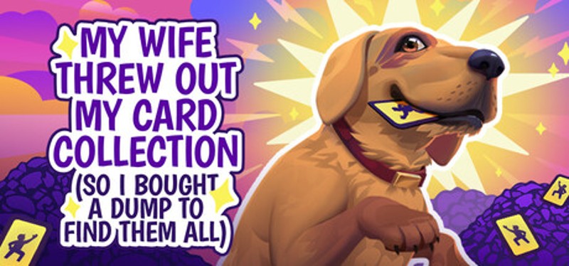 My Wife Threw Out My Card Collection (So I Bought a Dump to Find Them All) ⭐ Image