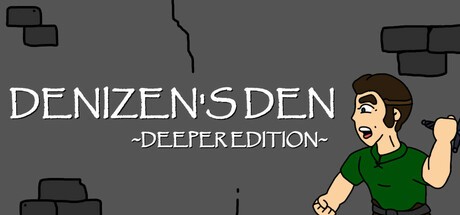 Games like Denizen's Den - Deeper Edition