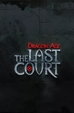 Games like Dragon Age: The Last Court