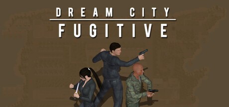 Games like Dream City Fugitive