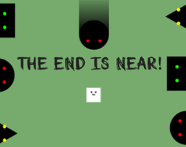 The End Is Near Image