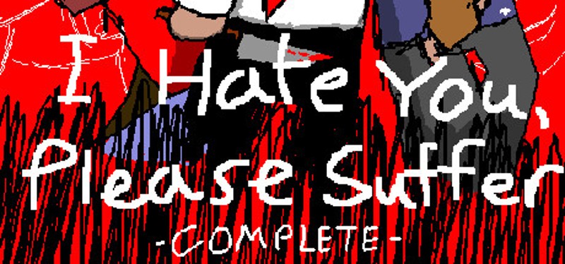 I Hate You, Please Suffer Image