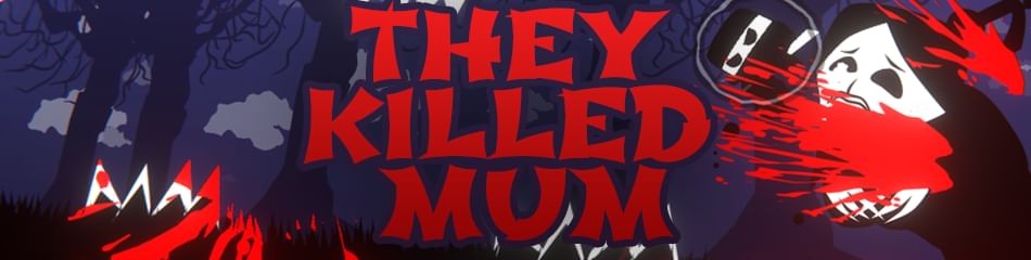 Games like THEY KILLED MUM [DEMO]
