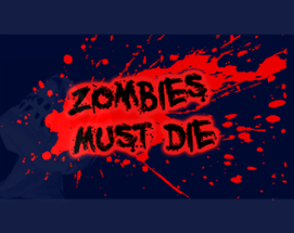 Zombies Must Die Image