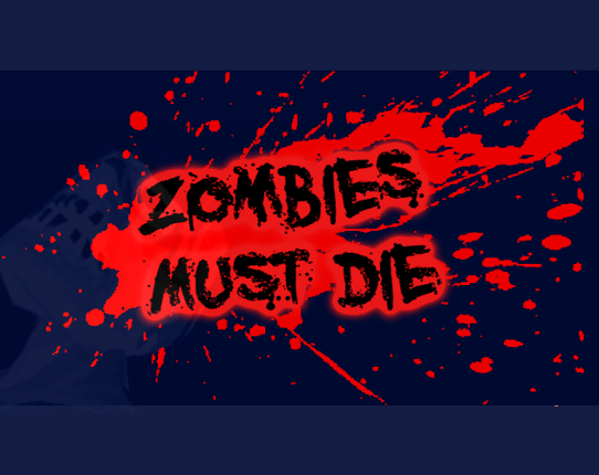 Zombies Must Die Game Cover