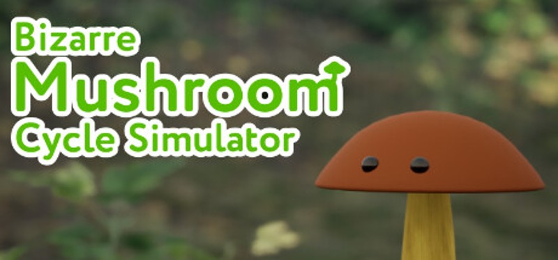 Bizarre Mushroom Cycle Simulator Game Cover