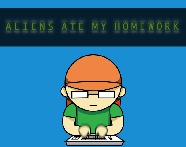 Games like Aliens Ate My Homework